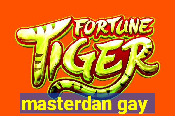 masterdan gay